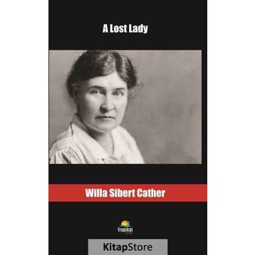 A Lost Lady - Willa Sibert Cather