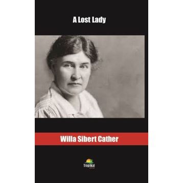 A Lost Lady - Willa Sibert Cather