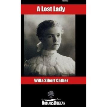 A Lost Lady - Willa Sibert Cather