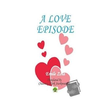 A Love Episode - Emile Zola