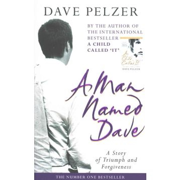 A Man Named Dave - Dave Pelzer