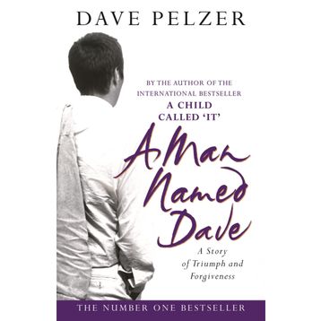 A Man Named Dave - Dave Pelzer