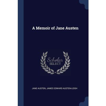A Memoir of - Jane Austen