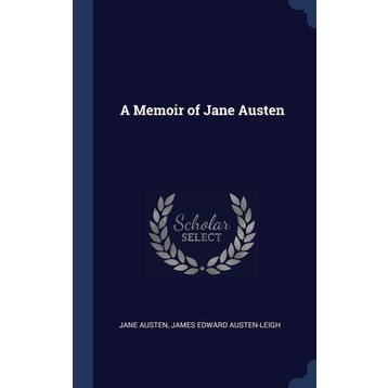 A Memoir of - Jane Austen