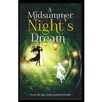 A Midsummer Night's Dream - William Shakespeare