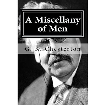 A Miscellany Of Men - Gilbert Keith Chesterton