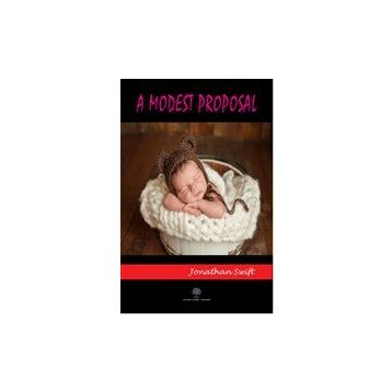 A Modest Proposal - Jonathan Swift