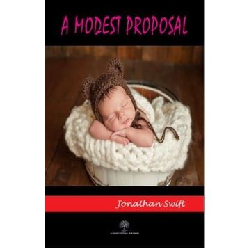 A Modest Proposal - Jonathan Swift