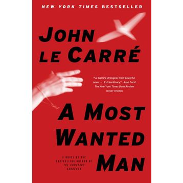 A Most Wanted Man - John le Carré