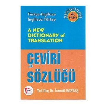 A NEW DICTIONARY OF TRANSLATION ÇEVİRİ SÖZLÜĞÜ - İSMAİL BOZTAŞ