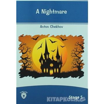 A Nightmare Stage 5 - Anton Pavloviç Çehov