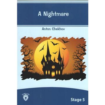 A Nightmare Stage 5 - Anton Pavloviç Çehov