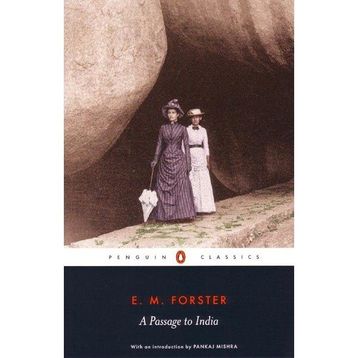 A Passage To India - E. M. Forster