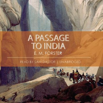 A Passage To India - E. M. Forster