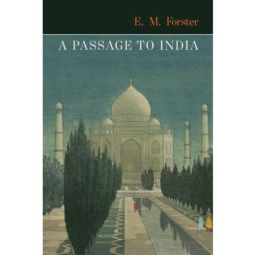 A Passage To India - E. M. Forster