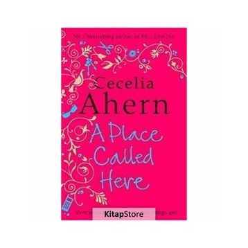 A PLACE CALLED HERE - CECELIA AHERN