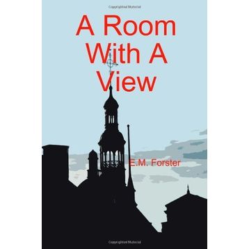 A ROOM WITH A VIEW - E. M. FORSTER