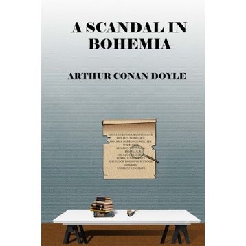 A SCANDAL IN BOHEMIA - ARTHUR CONAN DOYLE