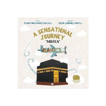 A Sensational Journey - Mecca Karavan Çocuk