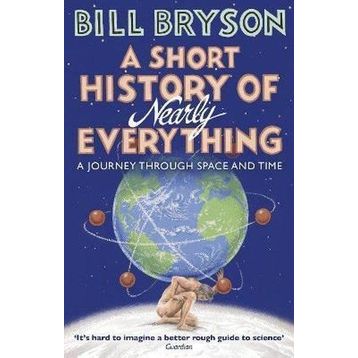 A Short History of Nearly Everything - Bill Bryson