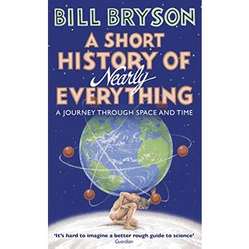 A Short History of Nearly Everything - Bill Bryson