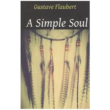 A Simple Soul - Gustave Flaubert