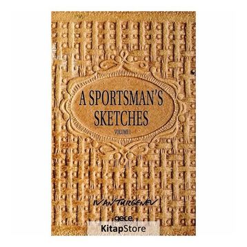 A Sportsman's Sketches Volume 1 - Ivan Turgenev