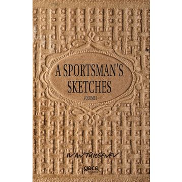 A Sportsman's Sketches Volume 1 - Ivan Turgenev