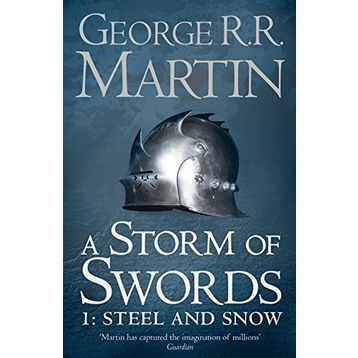 A Storm of Swords 1 Steel and Snow A Song of Ice and Fire, Book 3 - George Martin