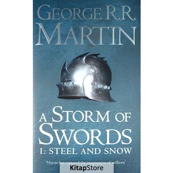 A Storm of Swords 1 Steel and Snow A Song of Ice and Fire, Book 3 - George Martin