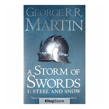 A Storm of Swords 1 Steel and Snow A Song of Ice and Fire, Book 3 - George Martin