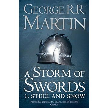 A Storm of Swords 1 Steel and Snow A Song of Ice and Fire, Book 3 - George Martin