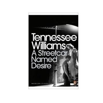 A STREETCAR NAMED DESIRE - TENNESSEE WILLIAMS