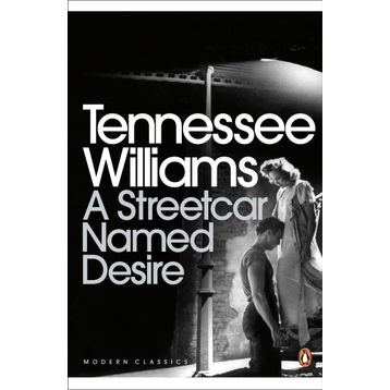 A STREETCAR NAMED DESIRE - TENNESSEE WILLIAMS