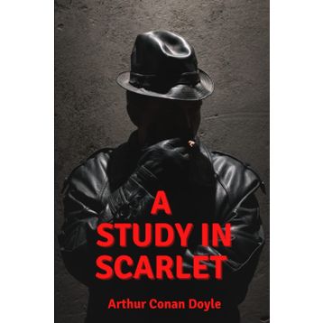 A Study In Scarlet - Arthur Conan Doyle