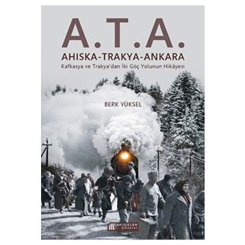 A.T.A. Ahıska Trakya Ankara Berk Yüksel Akıl Çelen Kitaplar