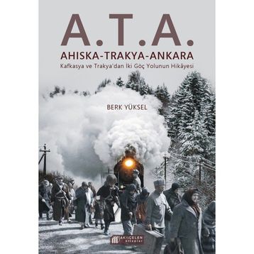 A.T.A. Ahıska Trakya Ankara Berk Yüksel Akıl Çelen Kitaplar