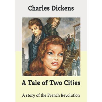 A Tale of Two Cities - Charles Dickens
