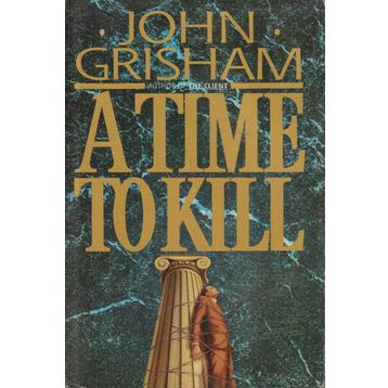 A Time To Kill - John Grisham