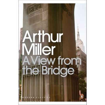 A View From The Bridge - Arthur Miller