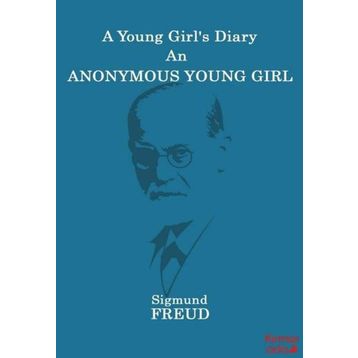 A Young Girls Diary An Anonymous Young Girl - Sigmund Freud