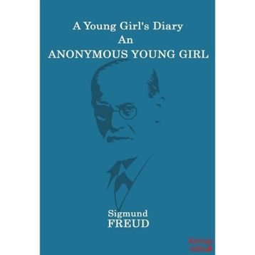A Young Girls Diary An Anonymous Young Girl - Sigmund Freud