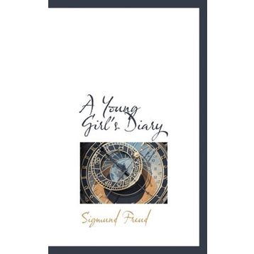 A Young Girl’s Diary - Sigmund Freud