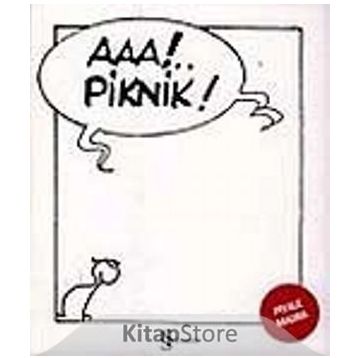 AAA!.. PIKNIK! - PIYALE MADRA