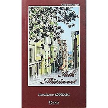 Aah Mürüvvet - Mustafa Asım Küçükaşcı