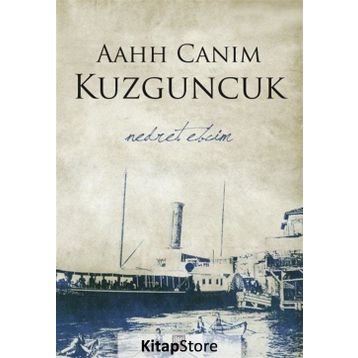 Aahh Canım Kuzguncuk - Nedret Ebcim