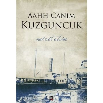 Aahh Canım Kuzguncuk - Nedret Ebcim