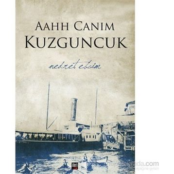 Aahh Canım Kuzguncuk - Nedret Ebcim