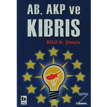 AB, AKP VE KIBRIS - BILAL N. ŞİMŞİR