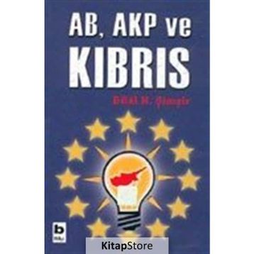 AB, AKP VE KIBRIS - BILAL N. ŞİMŞİR